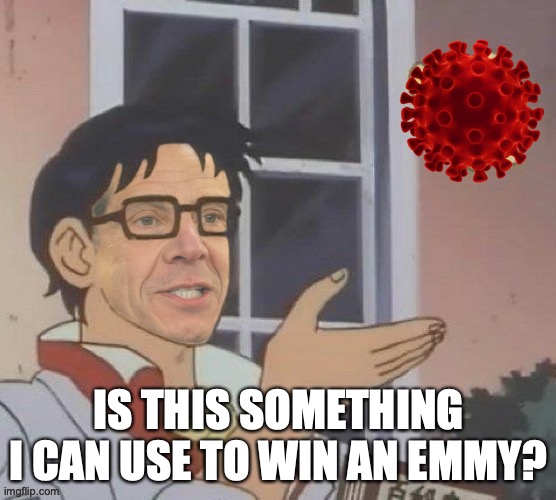 is this a joke? | IS THIS SOMETHING I CAN USE TO WIN AN EMMY? | image tagged in andrew cuomo,is this a pigeon | made w/ Imgflip meme maker