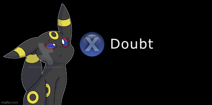 X doubt | image tagged in x doubt | made w/ Imgflip meme maker