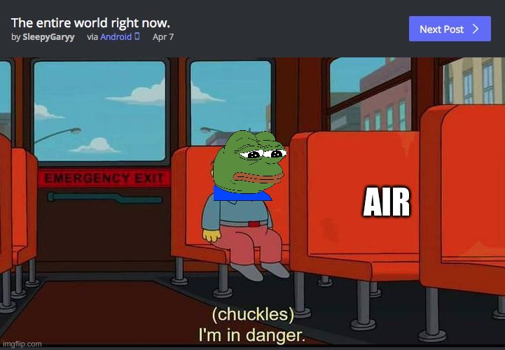 Chuckles Im In Danger | AIR | image tagged in chuckles im in danger | made w/ Imgflip meme maker