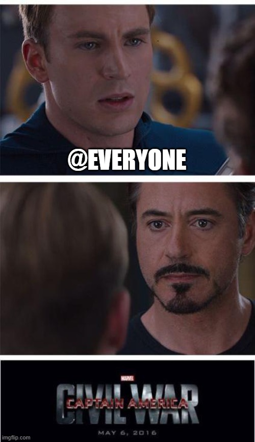 So, you have chosen death | @EVERYONE | image tagged in memes,marvel civil war 1 | made w/ Imgflip meme maker