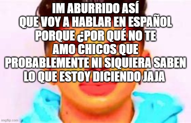 No te estoy diciendo NO porque no te quiero, Te estoy diciendo NO