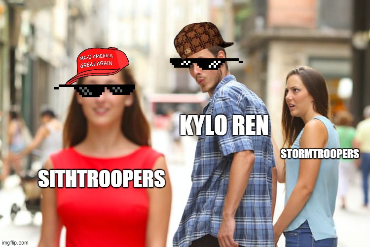 kylo | KYLO REN; STORMTROOPERS; SITHTROOPERS | image tagged in memes,distracted boyfriend | made w/ Imgflip meme maker
