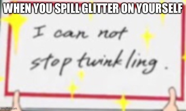 Haha, Aoyama | WHEN YOU SPILL GLITTER ON YOURSELF | image tagged in anime,my hero academia | made w/ Imgflip meme maker