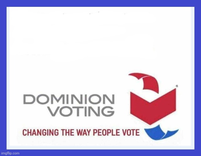 High Quality Dominion Voting Systems Blank Meme Template