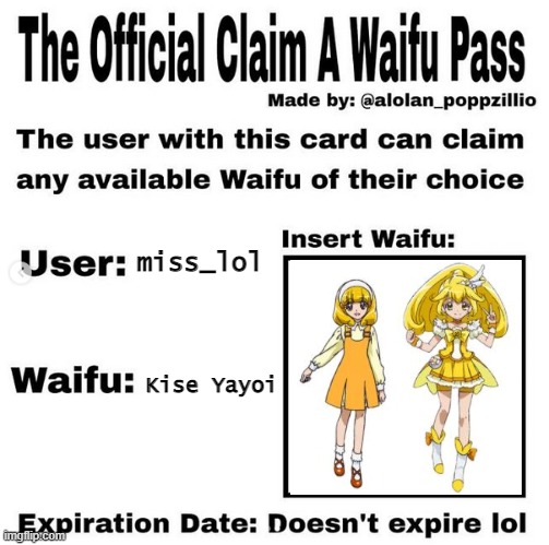 Kise Yayoi uwu | miss_lol; Kise Yayoi | image tagged in official claim a waifu pass | made w/ Imgflip meme maker