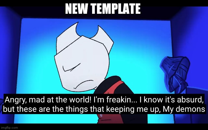 Demons | NEW TEMPLATE | image tagged in demons | made w/ Imgflip meme maker