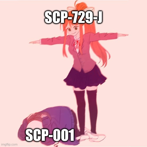 i actually did this yesterday with my peep plush cuz the sky was all orange streams | SCP-729-J; SCP-001 | image tagged in monika t-posing on sans | made w/ Imgflip meme maker