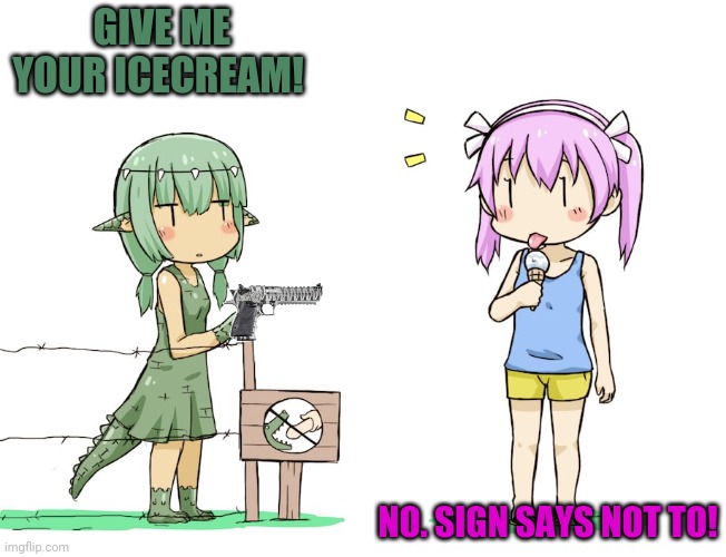When u visit the anime animal girl zoo | GIVE ME YOUR ICECREAM! NO. SIGN SAYS NOT TO! | image tagged in anime girl,anime,animals,zoo,ice cream,aligator | made w/ Imgflip meme maker