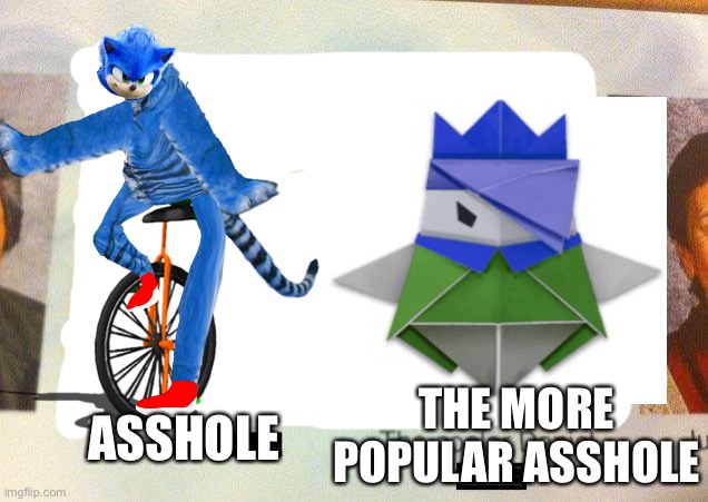 I’m not glorifying myself | THE MORE POPULAR ASSHOLE; ASSHOLE | made w/ Imgflip meme maker