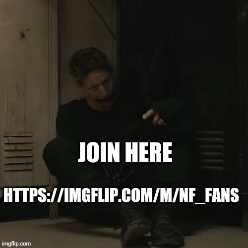 https://imgflip.com/m/NF_fans | made w/ Imgflip meme maker