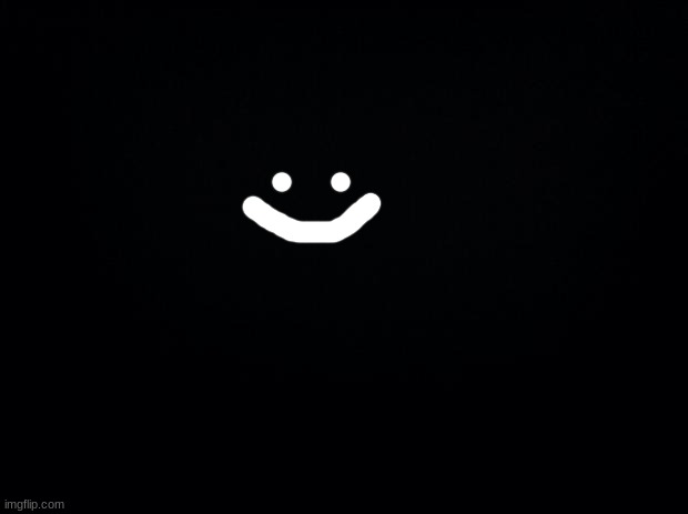 Black background | image tagged in black background | made w/ Imgflip meme maker