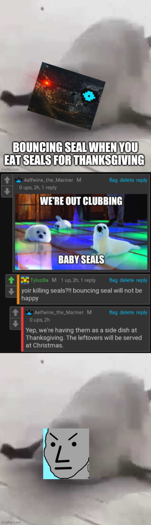 image tagged in bouncing seals | made w/ Imgflip meme maker