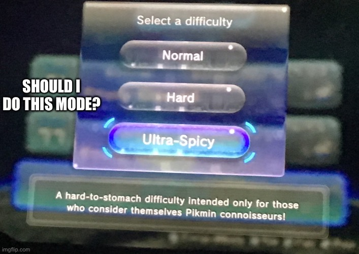 I kinda did get all of the fruit in hard mode | SHOULD I DO THIS MODE? | made w/ Imgflip meme maker