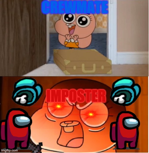 among us | CREWMATE; IMPOSTER | image tagged in gumball - anais false hope meme,among us | made w/ Imgflip meme maker