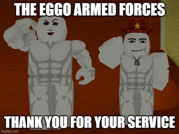 Lord Eg and Neb Eg saluting. | THE EGGO ARMED FORCES; THANK YOU FOR YOUR SERVICE | image tagged in lord eg and general neb saluting,egs,united,egs united,eggs united,roblox | made w/ Imgflip meme maker