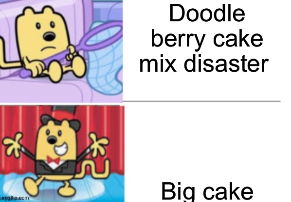 Doodle Berry cake is delicious I hear | Doodle berry cake mix disaster; Big cake | image tagged in fancy wubbzy,doodle berry cake,wubbzy | made w/ Imgflip meme maker