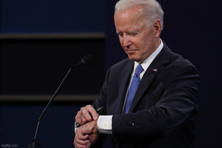 Joe Biden Watch | image tagged in joe biden watch | made w/ Imgflip meme maker