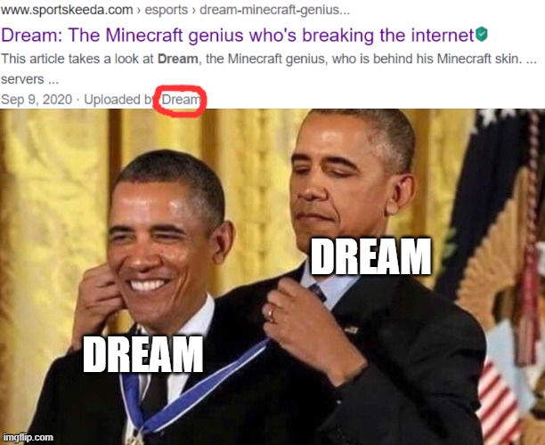 DREAM; DREAM | image tagged in obama medal | made w/ Imgflip meme maker