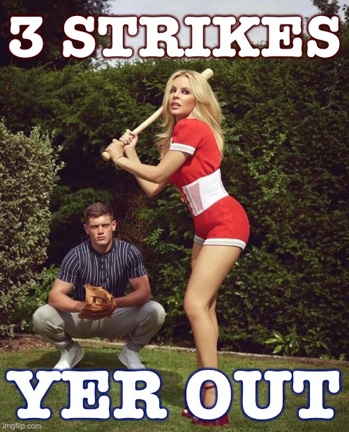Mod note for PoliticsTOO. | 3 STRIKES YER OUT | image tagged in kylie baseball 2 | made w/ Imgflip meme maker