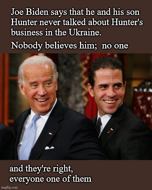 Joe and Hunter Biden in Ukraine | image tagged in politics | made w/ Imgflip meme maker