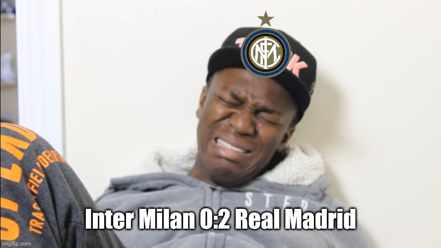 Inter 0:2 R.Madrid | Inter Milan 0:2 Real Madrid | image tagged in i cri evrytiem,memes,champions league,real madrid,inter | made w/ Imgflip meme maker