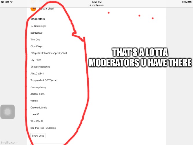 I'm not asking for moderator | THAT'S A LOTTA MODERATORS U HAVE THERE | image tagged in undertale,streams | made w/ Imgflip meme maker