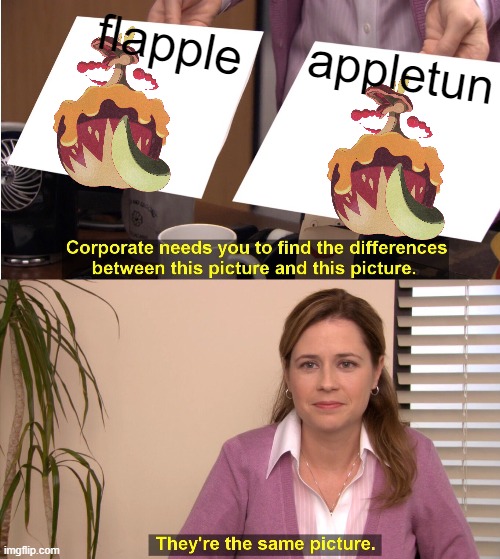 They're The Same Picture | flapple; appletun | image tagged in memes,they're the same picture,apple,pokemon,pokemon sword and shield | made w/ Imgflip meme maker