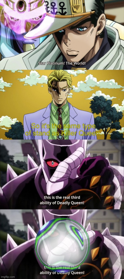 The same type of stand | image tagged in jojo's bizarre adventure,jotaro | made w/ Imgflip meme maker