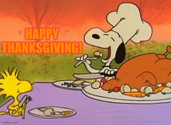 Charlie Brown thanksgiving  | HAPPY THANKSGIVING! | image tagged in charlie brown thanksgiving | made w/ Imgflip meme maker