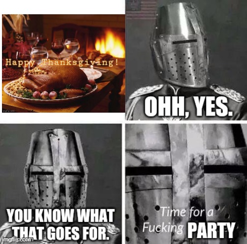 Time for a Party (No Crusade) | image tagged in time for a party no crusade | made w/ Imgflip meme maker