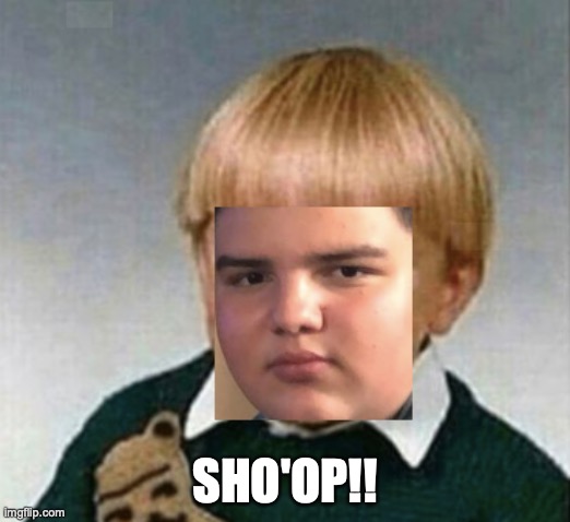 sho'op | SHO'OP!! | image tagged in shut up,british | made w/ Imgflip meme maker