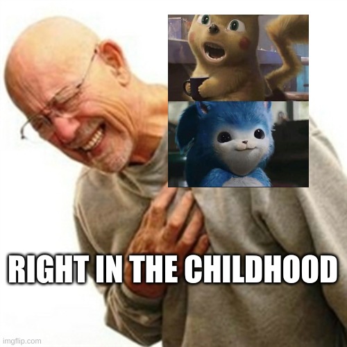 Right In The Childhood | RIGHT IN THE CHILDHOOD | image tagged in memes,right in the childhood | made w/ Imgflip meme maker