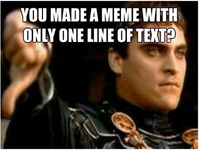 Downvoting Roman Meme | image tagged in memes,downvoting roman
