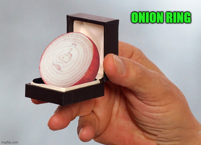 ONION RING | made w/ Imgflip meme maker
