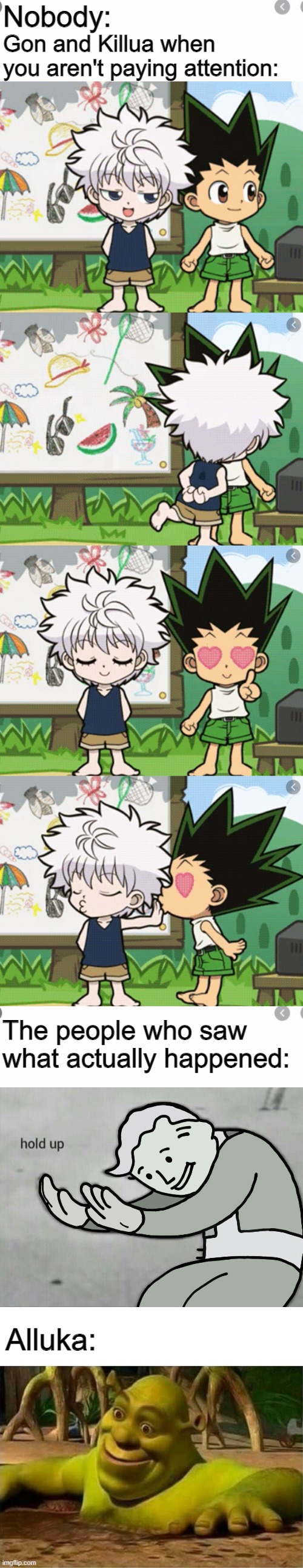 Gon and Killua when you aren't paying attention to what's going on | Nobody:; Gon and Killua when you aren't paying attention:; The people who saw what actually happened:; Alluka: | image tagged in hxh,hunterxhunter,hunter x hunter,memes,kiss,anime | made w/ Imgflip meme maker