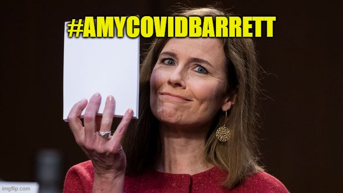 #AmyCovidBarrett | #AMYCOVIDBARRETT | image tagged in amy barrett | made w/ Imgflip meme maker