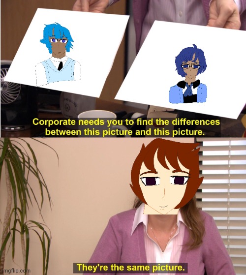 They're The Same Picture Meme | image tagged in memes,they're the same picture | made w/ Imgflip meme maker