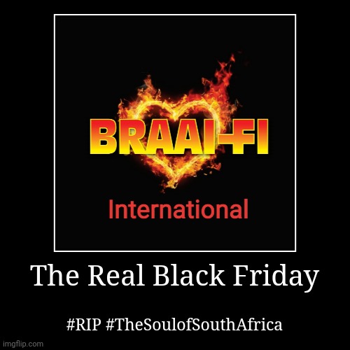 image tagged in south africa,braaifi,braai,the saffa shack,saffa hampers | made w/ Imgflip demotivational maker