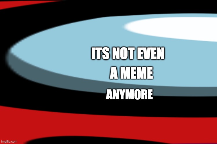 ITS NOT EVEN; A MEME; ANYMORE | image tagged in never gonna give you up,distraction dance,stick,bug | made w/ Imgflip meme maker
