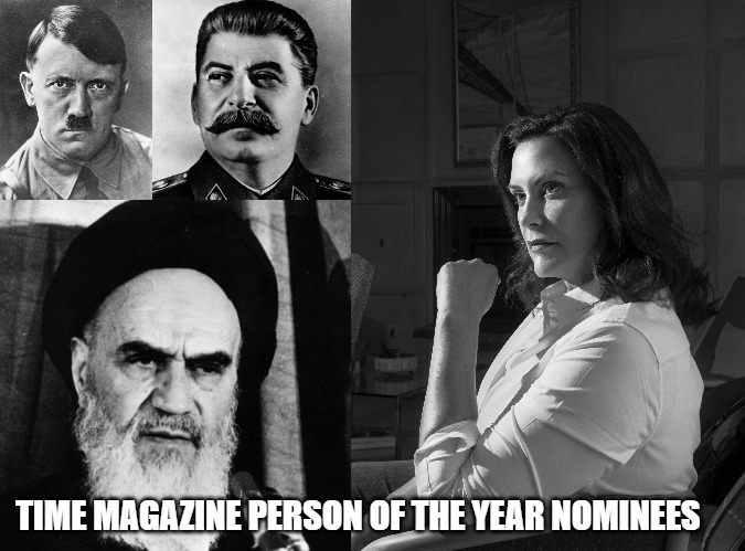 Person of the Year | TIME MAGAZINE PERSON OF THE YEAR NOMINEES | image tagged in time magazine person of the year,hitler,whitmer,gretchen | made w/ Imgflip meme maker