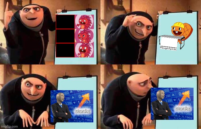 We need more Htf templates | image tagged in memes,gru's plan | made w/ Imgflip meme maker