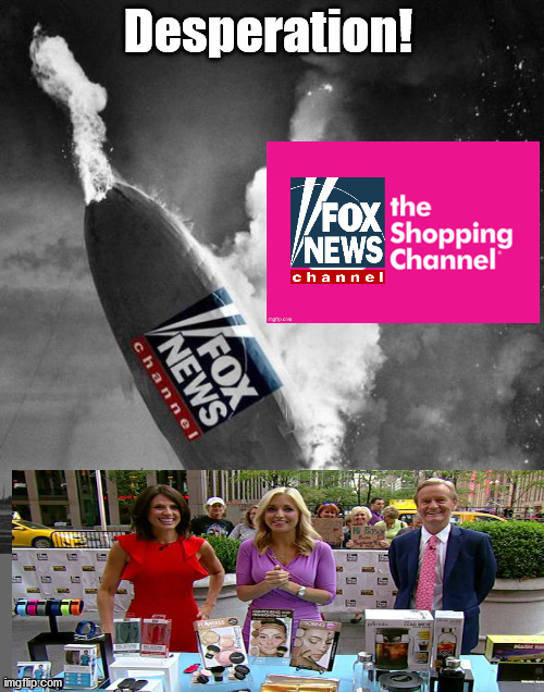 The NEWs Shopping Channel...."Not buying it!" | Desperation! | image tagged in rino network,fox news,election,biden,communism | made w/ Imgflip meme maker