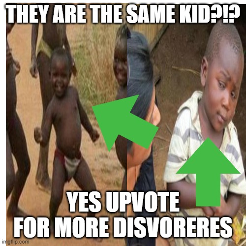 upvote for more descovers | THEY ARE THE SAME KID?!? YES UPVOTE FOR MORE DISVORERES | image tagged in tem outro | made w/ Imgflip meme maker