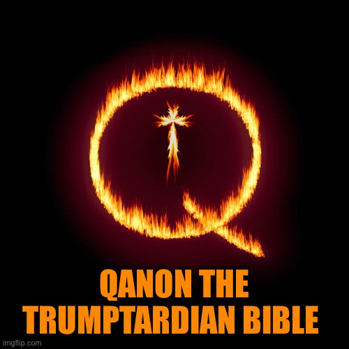 QANON THE TRUMPTARDIAN BIBLE | made w/ Imgflip meme maker