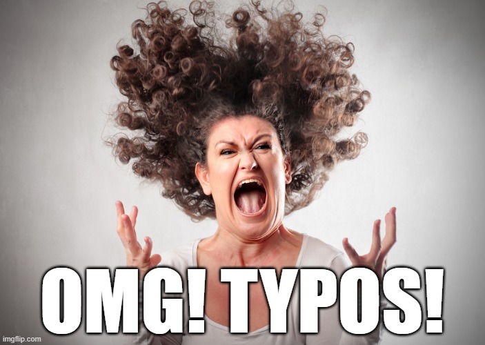 OMG! TYPOS! | made w/ Imgflip meme maker