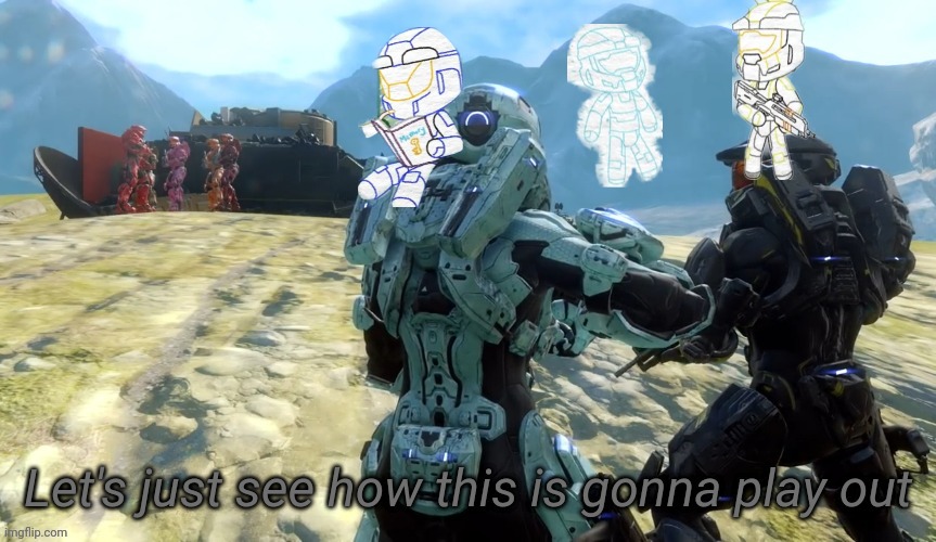 Let's just see how this is gonna play out | image tagged in let's just see how this is gonna play out | made w/ Imgflip meme maker