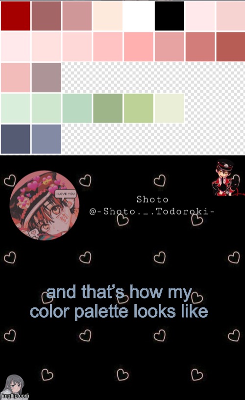 and that’s how my color palette looks like | image tagged in shoto 4 | made w/ Imgflip meme maker