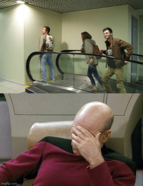 Lol | image tagged in memes,captain picard facepalm,you had one job,escalator,design fails,funny | made w/ Imgflip meme maker