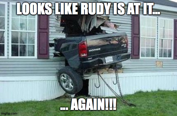 Lawyering down | LOOKS LIKE RUDY IS AT IT... ... AGAIN!!! | image tagged in scumbag | made w/ Imgflip meme maker