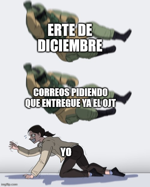 I can no more, I'm crying | ERTE DE DICIEMBRE; CORREOS PIDIENDO QUE ENTREGUE YA EL OJT; YO | image tagged in fuze the hostage 2 | made w/ Imgflip meme maker